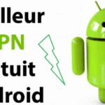 Meilleur VPN gratuit pour Android | Notre Avis Sur les VPN Pour Android Gratuit 4 meilleur vpn android